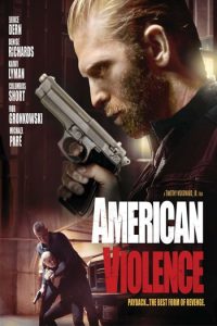 Download American Violence (2017) Dual Audio (Hindi-English) 480p [400MB] || 720p [999MB]