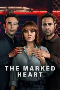 Download The Marked Heart (Season 1-2) Multi Audio {Hindi-English-Spanish} Web-DL 720p [270MB] || 1080p [1GB]