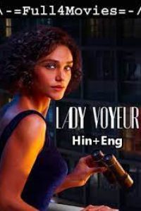 Download [18+] Lady Voyeur (Season 1) Hindi Dubbed & English [Dual Audio] WeB-HD 480p [150MB] || 720p [350MB] || 1080p [750MB]