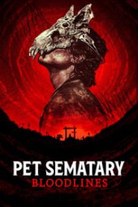 Download Pet Sematary: Bloodlines (2023) Dual Audio {Hindi-English} WEB-DL 480p [320MB] || 720p [820MB] || 1080p [1.8GB]