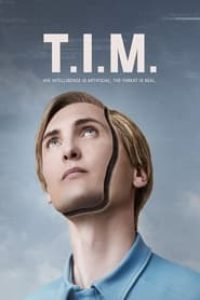 Download T.I.M. (2023) Dual Audio (Hindi-English) WeB-DL 480p [350MB] || 720p [940MB] || 1080p [2.1GB]