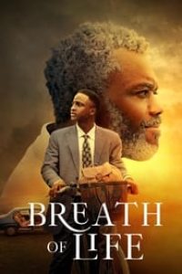 Download Breath of Life (2023) {English With Subtitles} 480p [340MB] || 720p [930MB] || 1080p [2.2GB]