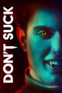 Download Don’t Suck (2023) (English Audio) Esub WeB-DL 480p [310MB] || 720p [830MB] || 1080p [1.9GB]