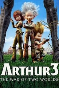 Download Arthur 3: The War of the Two Worlds (2010) Dual Audio (Hindi-English) 480p [300MB] || 720p [800MB] || 1080p [2.12GB]