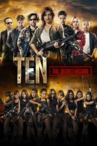 Download TEN: The Secret Mission (2017) Dual Audio (Hindi-INDONESIAN) 480p [350MB] || 720p [800MB] || 1080p [1.4GB]