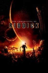 Download The Chronicles of Riddick (2004) Dual Audio (Hindi-English) 480p [450MB] || 720p [1.18GB] 1080p [4.76GB]