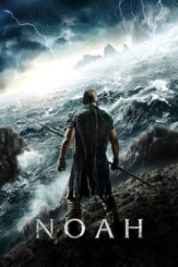 Download Noah (2014) Dual Audio (Hindi-English) 480p [460MB] || 720p [1GB] || 1080p [4.04GB]