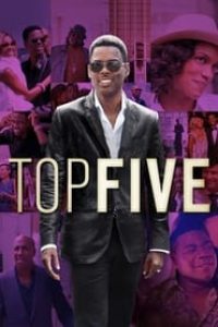 Download Top Five (2014) Dual Audio {Hindi-English} BluRay 480p [360MB] || 720p [960MB] || 1080p [2.3GB]