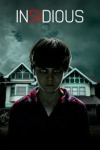 Download Insidious (2010) Dual Audio {Hindi-English} 480p [300MB] || 720p [800MB] || 1080p [3.14GB]