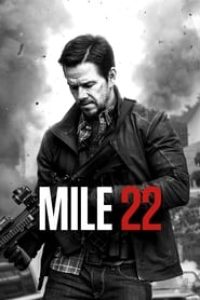 Download Mile 22 (2018) Dual Audio (Hindi-English) 480p [319MB] || 720p [834MB] || 1080p [2GB]