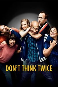 Download Don’t Think Twice (2016) Dual Audio {Hindi-English} BluRay 480p [300MB] || 720p [820MB] || 1080p [1.9GB]