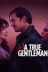 Download A True Gentleman (2024) [Turkish] WebRip 720p [1GB] || 1080p [2GB]