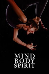 Download Mind Body Spirit (2023) (English) WebRip 720p [735MB] || 1080p [1.5GB]