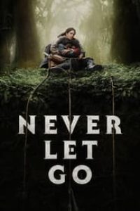 Download Never Let Go (2024) {English With Subtitles} 480p [303MB] || 720p [821MB] || 1080p [2GB]