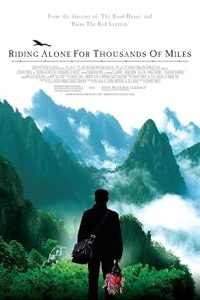 Download Riding Alone for Thousands of Miles (2005) Dual Audio [HINDI & CHINESE] WEB-DL 480p [388MB] || 720p [1.1GB] || 1080p [2.6GB]