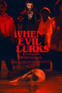 Download When Evil Lurks (2023) Dual Audio [Hindi Dubbed & Spanish] BluRay 480p [491MB] || 720p [1GB] || 1080p [1.6GB]