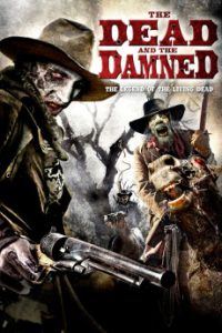 Download The Dead and the Damned (2011) [English] BluRay 720p [783MB] || 1080p [1.6GB]