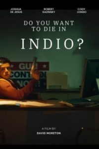 Download Do You Want to Die in Indio? (2024) {English} WebRip 720p [915MB] || 1080p [1.8GB]