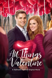 Download All Things Valentine (2016) (English Audio) Web-Dl 480p [248MB] || 720p [671MB] || 1080p [1.5GB]