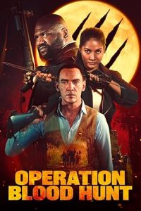 Download Operation Blood Hunt (2024) Dual Audio [HINDI & ENGLISH] WEB-DL 480p [336MB] || 720p [965MB] || 1080p [1.9GB]