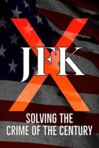 Download JFK X: Solving the Crime of the Century (2023) {English} BluRay 720p [822MB] || 1080p [1.5GB]