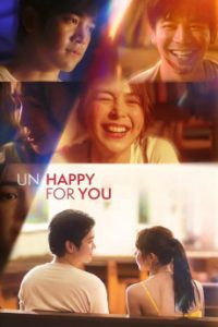 Download Un/Happy for You (2024) {Filipino} WebRip 720p [1GB] || 1080p [2GB]