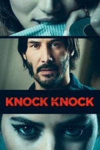 Download 18+ Knock Knock (2015) Dual Audio (Hindi-English) Esubs Bluray 480p [340MB] || 720p [910MB] || 1080p [2.1GB]