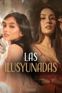 Download [18+] Las ilusyunadas (2024) [In Tagalog + ESubs] WEB-DL 480p [289MB] || 720p [770MB] || 1080p [1.4GB]