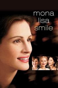 Download Mona Lisa Smile (2003) Dual Audio (Hindi-English) BluRay 480p [425MB] || 720p [1GB] || 1080p [2.1GB]