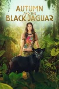 Download Autumn and the Black Jaguar (2024) Dual Audio (Hindi-English) Esubs Bluray 480p [356MB] || 720p [841MB] || 1080p [2.5GB]